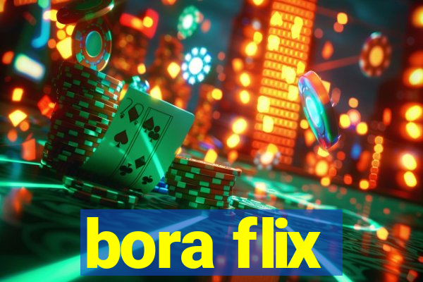 bora flix